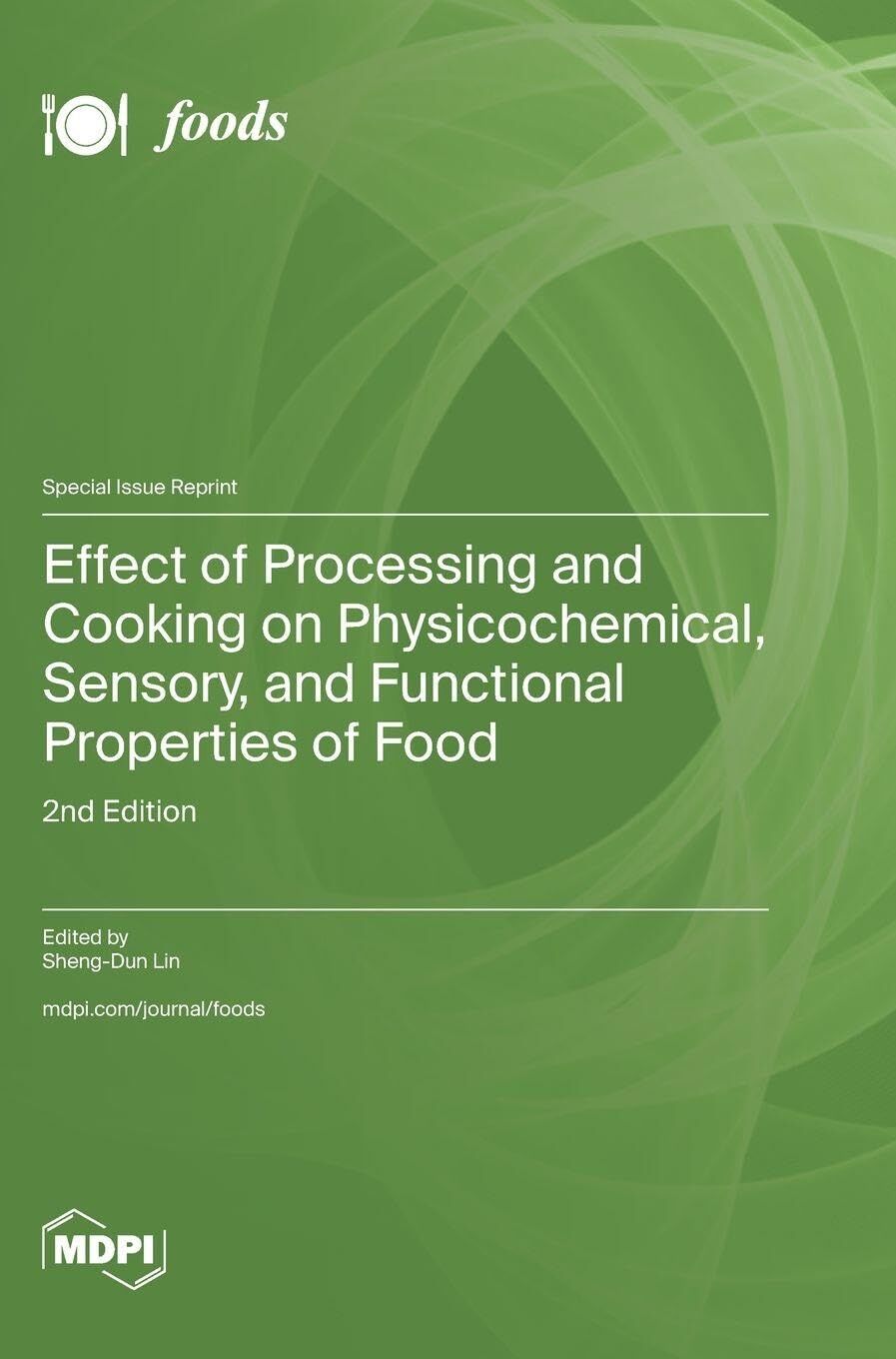 Effect of Processing and Cooking on Physicochemical, Sensory, and Functional Properties of Food