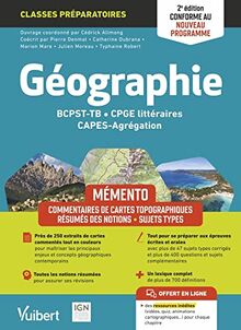 Géographie BCPST, TB, CPGE littéraires, Capes-agrégation : mémento : conforme au nouveau programme