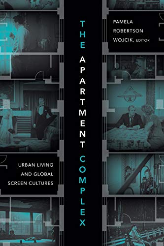 The Apartment Complex: Urban Living and Global Screen Cultures