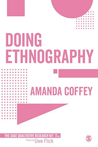 Doing Ethnography (Qualitative Research Kit, Band 3)