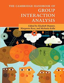 The Cambridge Handbook of Group Interaction Analysis (Cambridge Handbooks in Psychology)