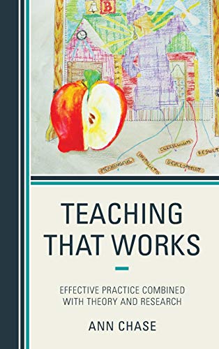 Teaching That Works: Effective Practice Combined with Theory and Research