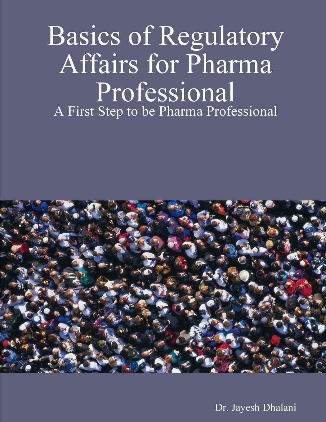 Basics of Regulatory Affairs for Pharma Professional