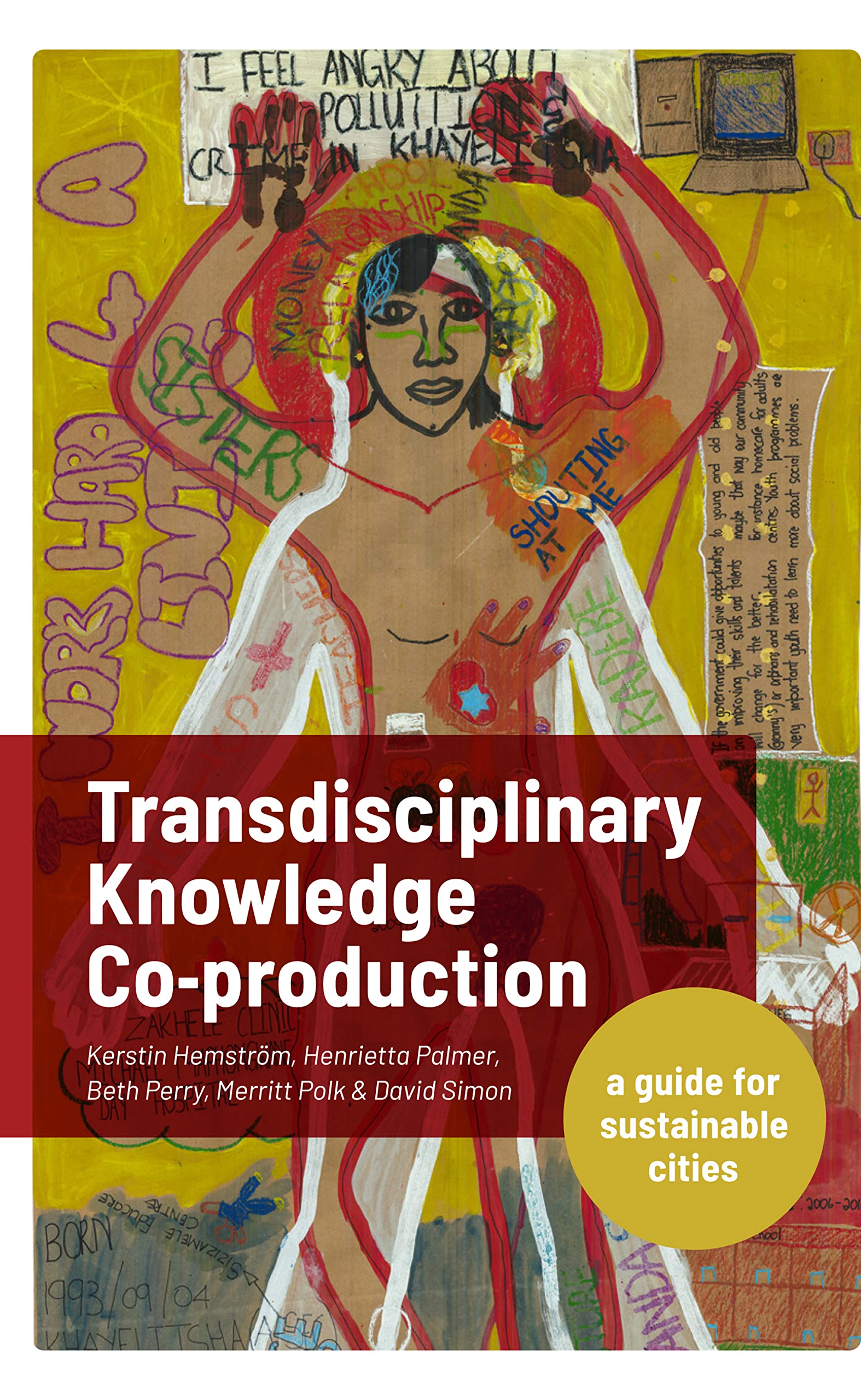 Transdisciplinary Knowledge Co-production for Sustainable Cities: A Guide for Sustainable Cities