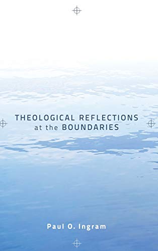 Theological Reflections at the Boundaries
