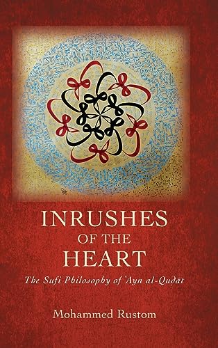 Inrushes of the Heart: The Sufi Philosophy of ¿Ayn al-Qu¿¿t (SUNY series in Islam)