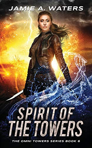Spirit of the Towers (The Omni Towers Series, Band 6)