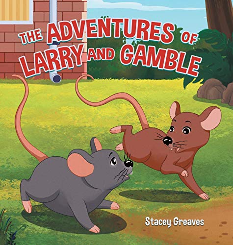 The Adventures of Larry and Gamble (The Adventures of Larry & Gamble, Band 1)