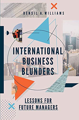 International Business Blunders: Lessons for Future Managers