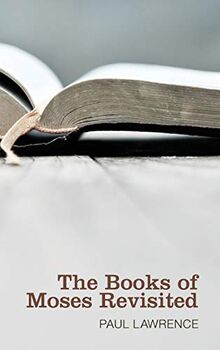 The Books of Moses Revisited
