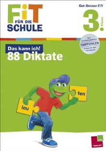 Fit für die Schule: Das kann ich! 88 Diktate. 3. Klasse