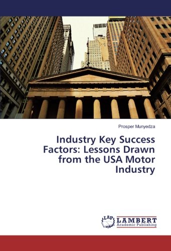 Industry Key Success Factors: Lessons Drawn from the USA Motor Industry