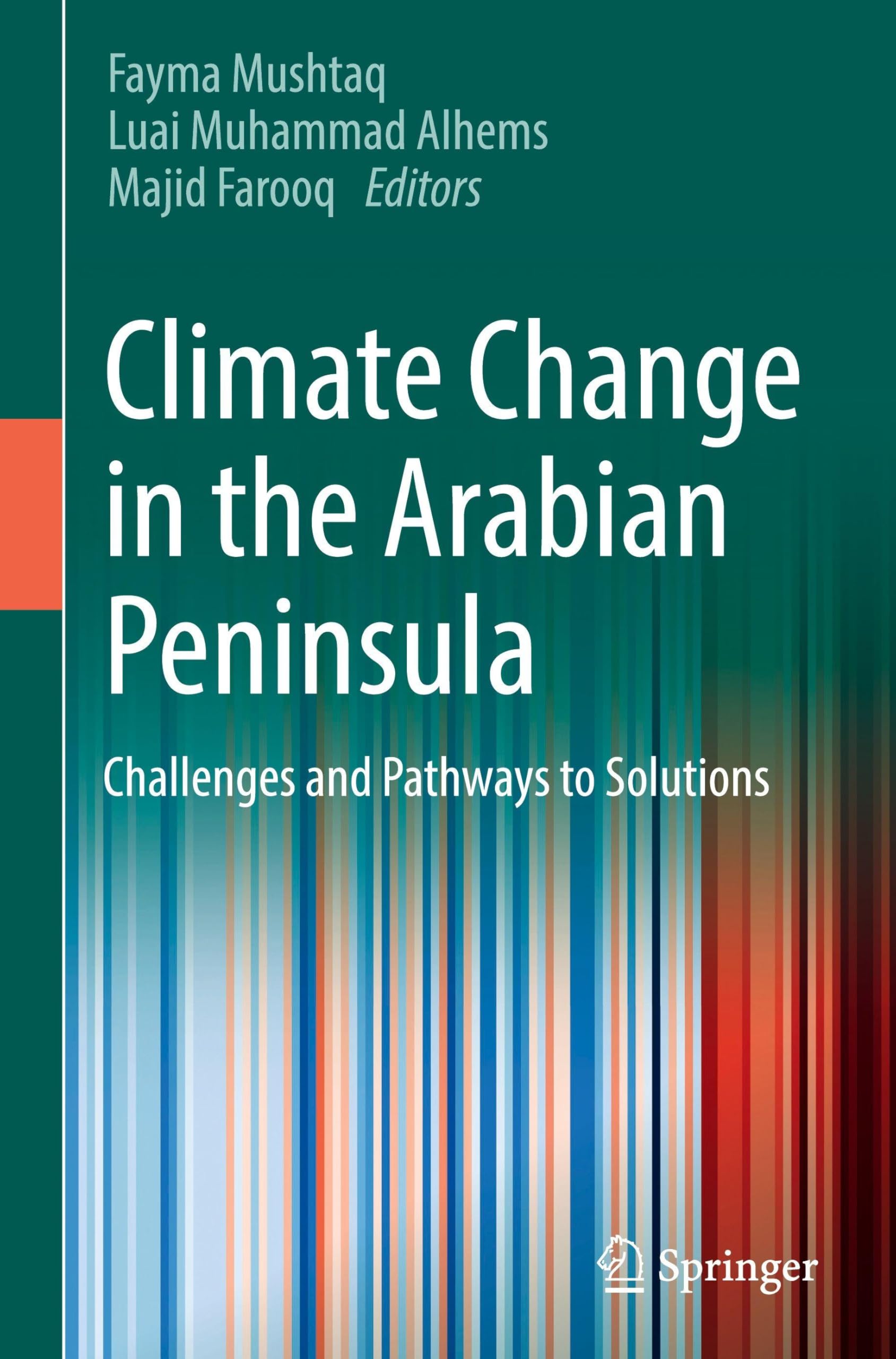Climate Change in the Arabian Peninsula: Challenges and Pathways to Solutions