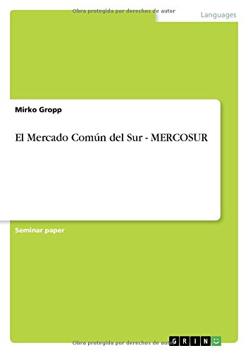 El Mercado Común del Sur - MERCOSUR