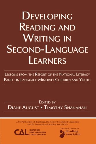 Developing reading and writing in second-language learners: Lessons from the Report of the National Literacy Panel on Language-minority Children and Youth