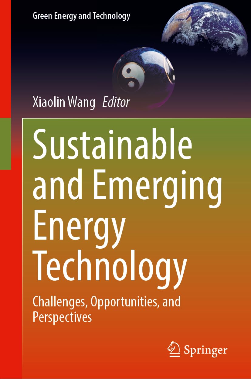 Sustainable and Emerging Energy Technology: Challenges, Opportunities, and Perspectives (Green Energy and Technology)