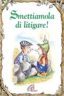 Smettiamola di litigare! (Elf-Help books, Band 34)