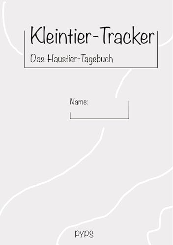Kleintier-Tracker: Das Haustier-Tagebuch