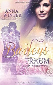 Baileys Traum (Ein Winterroman)