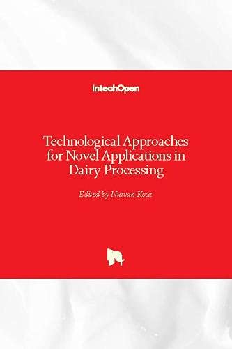 Technological Approaches for Novel Applications in Dairy Processing