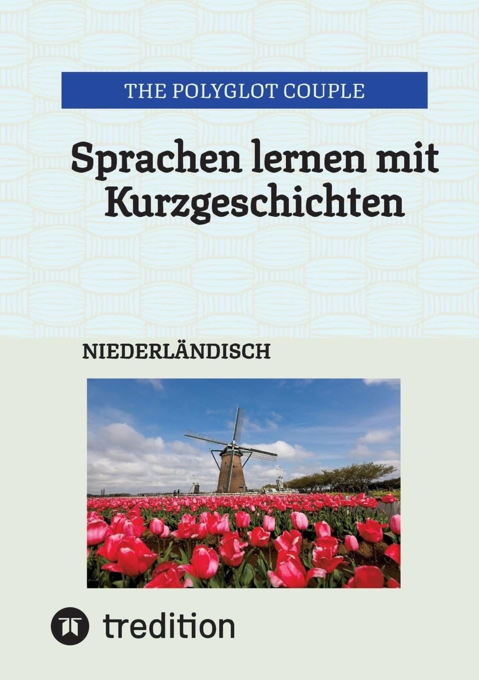 Sprachen lernen mit Kurzgeschichten: NIEDERLÄNDISCH