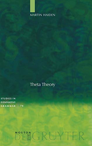 Theta Theory (Studies in Generative Grammar [SGG], 78)
