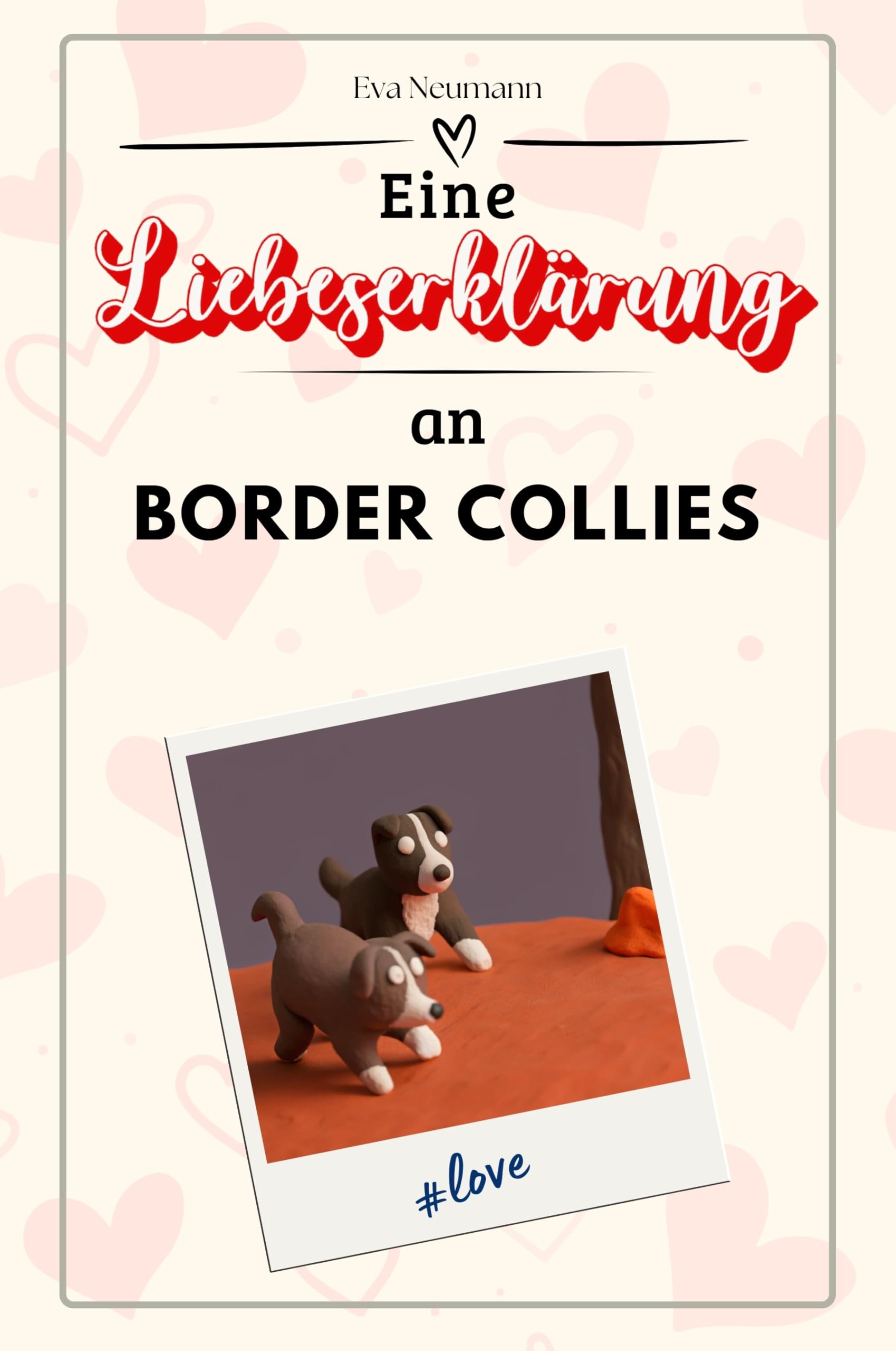 Eine Liebeserklärung an Border Collies - Die große Hommage - das perfekte Geschenk für Weihnachten und Geburtstag und jeden Anlass