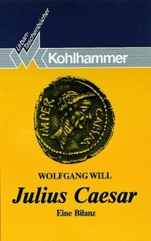 Julius Caesar. Eine Bilanz.