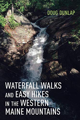 Waterfall Walks and Easy Hikes in the Western Maine Mountains