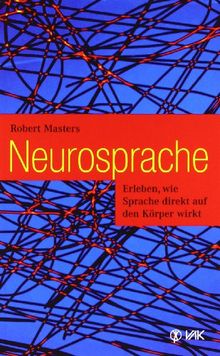 Neurosprache: Erleben, wie Sprache direkt auf den Körper wirkt