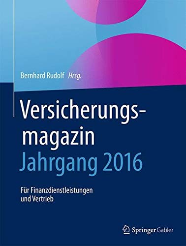 Versicherungsmagazin - Jahrgang 2016: Für Finanzdienstleistungen und Vertrieb