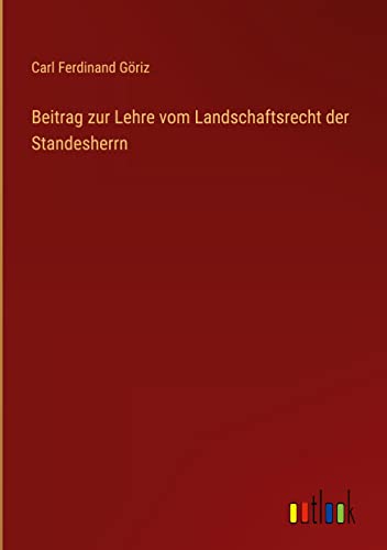Beitrag zur Lehre vom Landschaftsrecht der Standesherrn