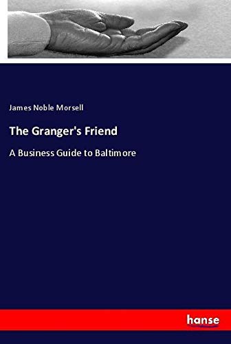 The Granger's Friend: A Business Guide to Baltimore