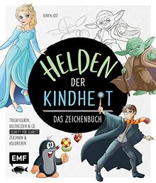 Helden der Kindheit – Das Zeichenbuch: Trickfiguren, Kulthelden & Co. Schritt für Schritt zeichnen und kolorieren