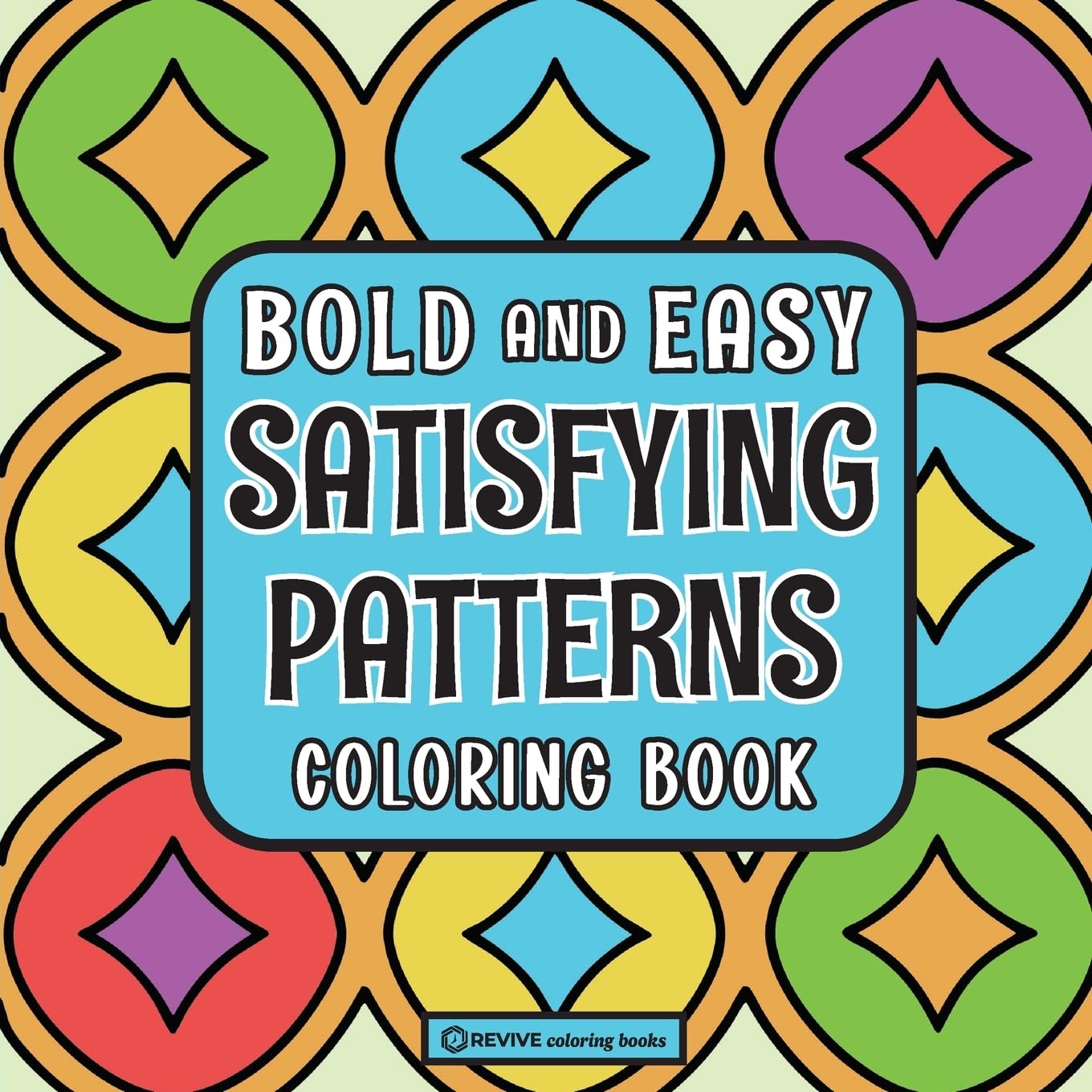 Revive Coloring Books Bold & Easy Satisfying Patterns Coloring Book, Comfy & Fun Stress Relief Coloring (Bold & Easy Stress Relief Coloring Books)