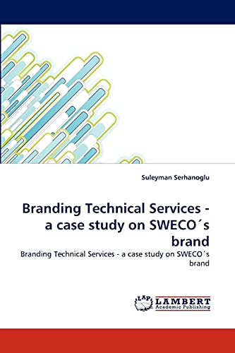 Branding Technical Services - a case study on SWECO's brand: Branding Technical Services - a case study on SWECO's brand