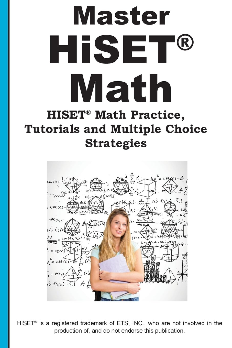 Master HiSET Math: Math Practice, Tutorials and Multiple Choice Strategies