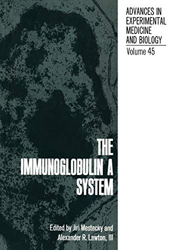 The Immunoglobulin a System (Nato Science Series B:)