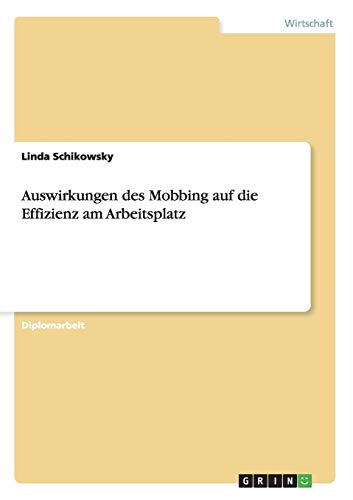 Auswirkungen des Mobbing auf die Effizienz am Arbeitsplatz