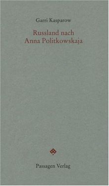 Russland nach Anna Politkowskaja