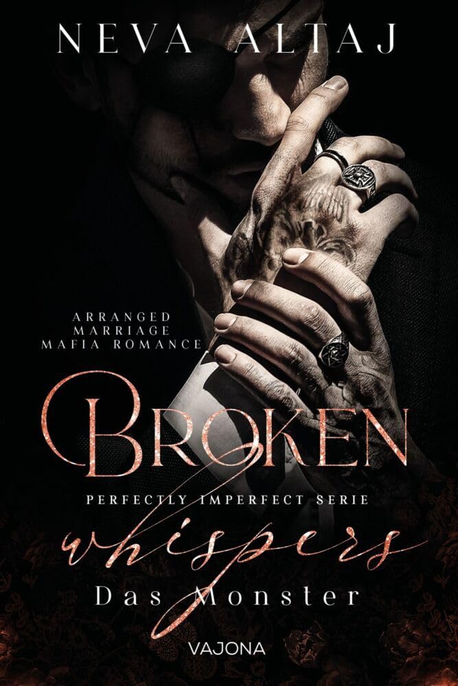 Altaj, Neva: Broken Whispers - Das Monster (Perfectly Imperfect Serie 2)
