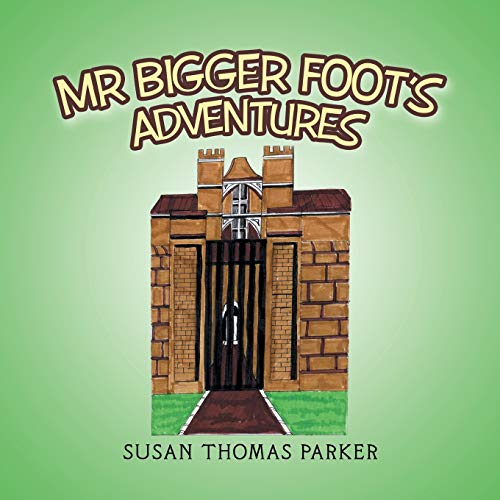 MR BIGGER FOOT'S ADVENTURES