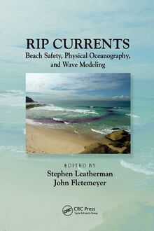 Rip Currents: Beach Safety, Physical Oceanography, and Wave Modeling
