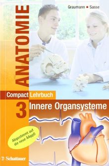 CompactLehrbuch der gesamten Anatomie: CompactLehrbuch Anatomie 03: Innere Organsysteme: BD 3
