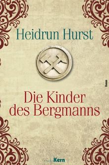Die Kinder des Bergmanns: Ein Roman aus dem 30jährigen Krieg