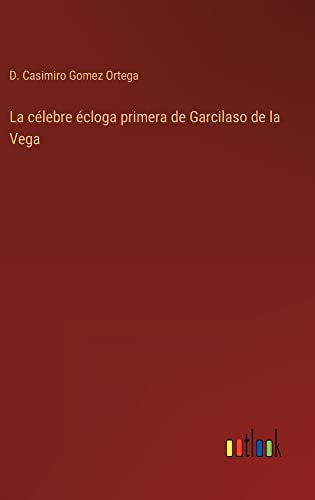 La célebre écloga primera de Garcilaso de la Vega