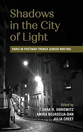 Shadows in the City of Light: Paris in Postwar French Jewish Writing (Contemporary Jewish Literature and Culture)