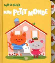 Sam et Olivia : mon petit monde