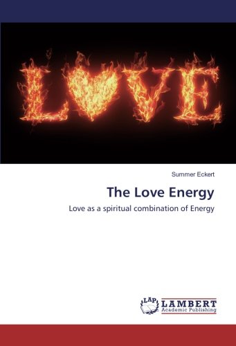 The Love Energy: Love as a spiritual combination of Energy