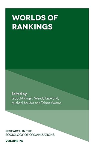Worlds of Rankings (Research in the Sociology of Organizations, Band 74)